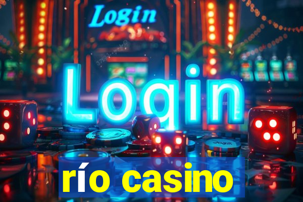 río casino