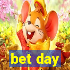 bet day