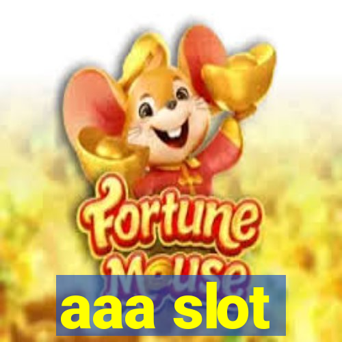 aaa slot