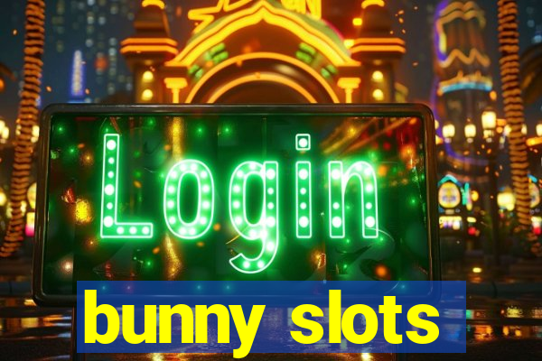 bunny slots