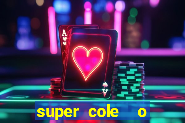 super cole  o 7784 jogos para pc download