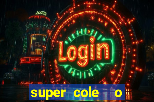 super cole  o 7784 jogos para pc download