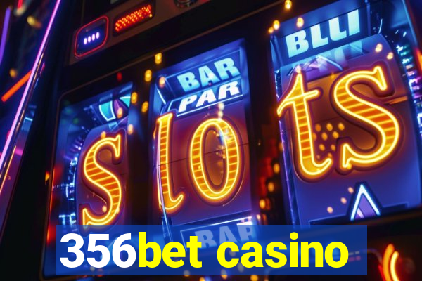 356bet casino