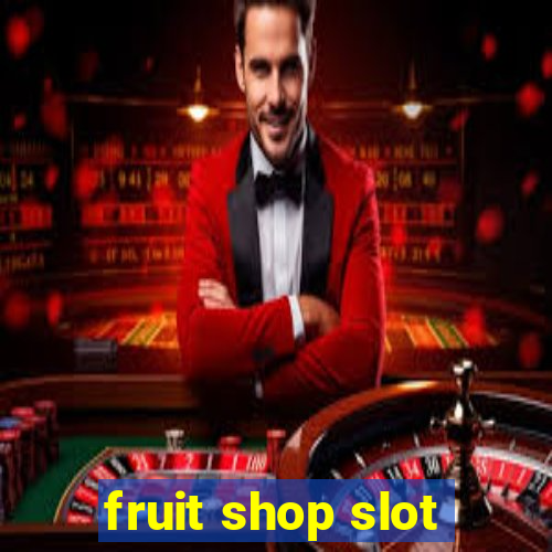 fruit shop slot