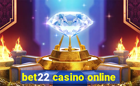 bet22 casino online