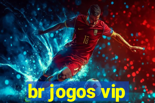 br jogos vip