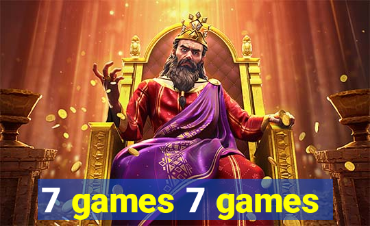 7 games 7 games