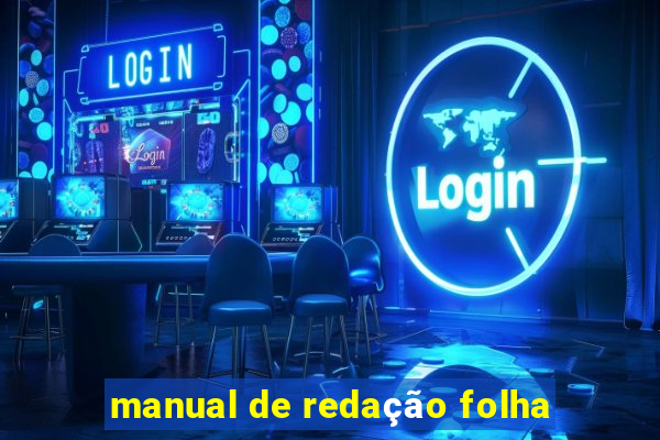 manual de redação folha