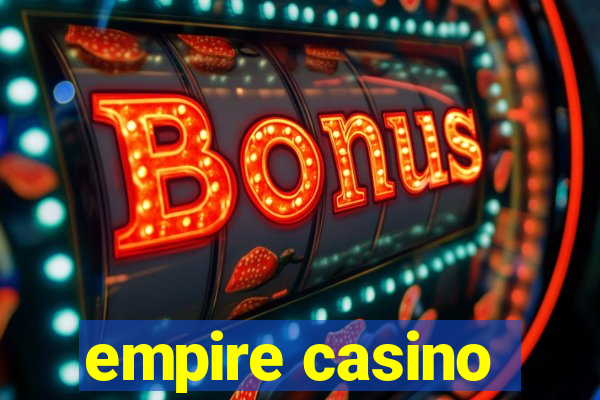 empire casino