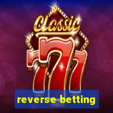 reverse betting