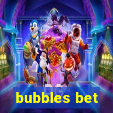 bubbles bet