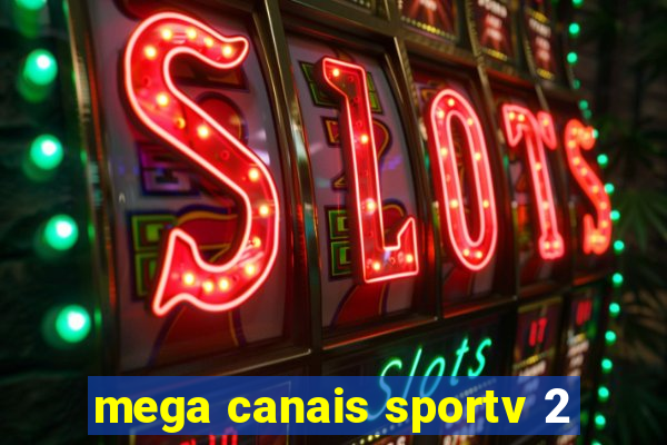 mega canais sportv 2