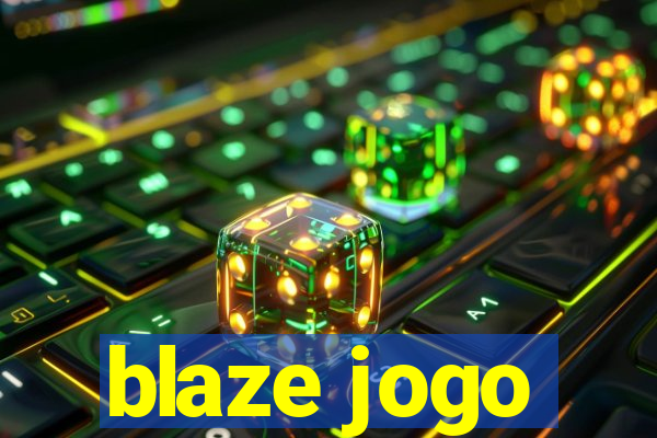 blaze jogo