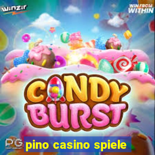 pino casino spiele