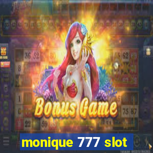 monique 777 slot