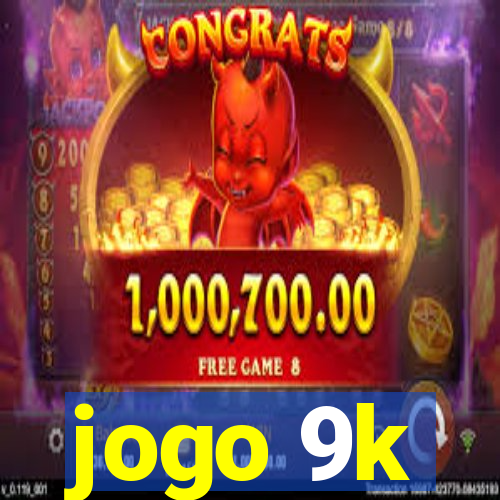 jogo 9k