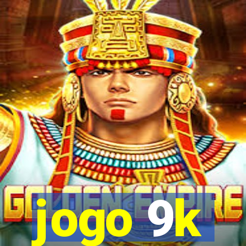 jogo 9k