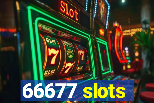 66677 slots