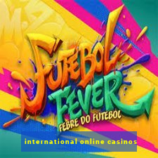 international online casinos