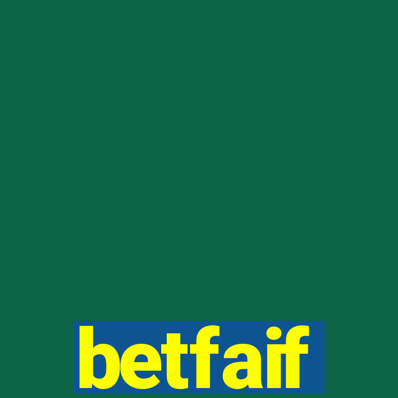 betfaif