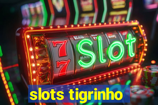 slots tigrinho