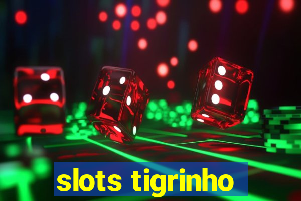 slots tigrinho