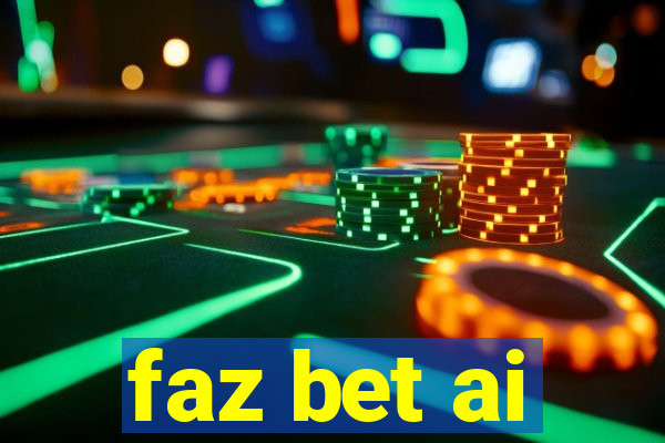 faz bet ai