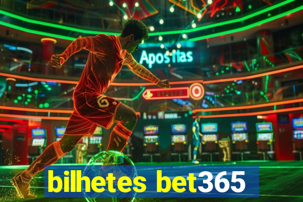 bilhetes bet365