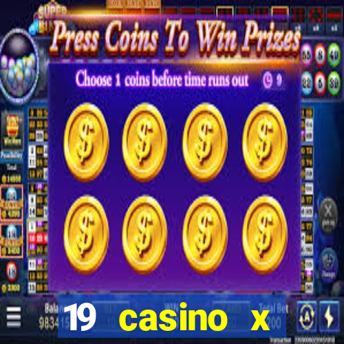 19 casino x официальный сайт