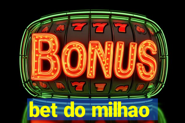 bet do milhao