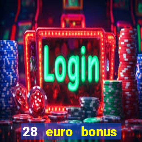 28 euro bonus casino online