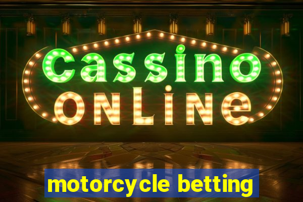 motorcycle betting