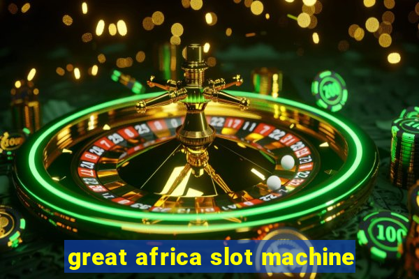 great africa slot machine