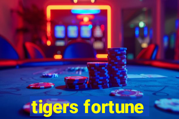 tigers fortune