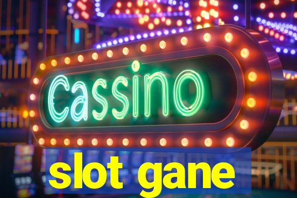 slot gane