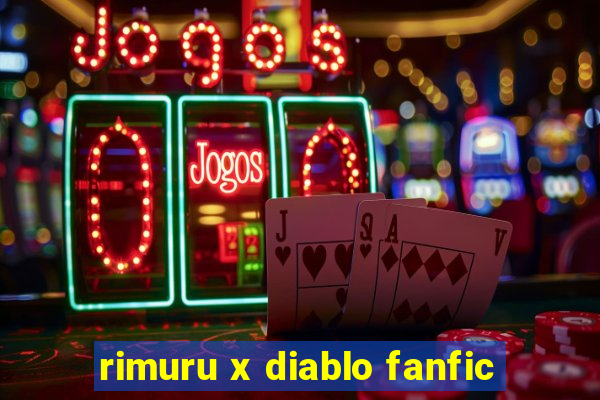 rimuru x diablo fanfic