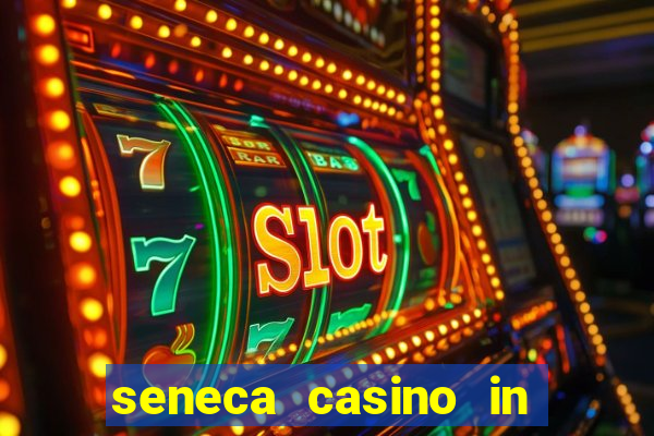 seneca casino in niagara falls new york