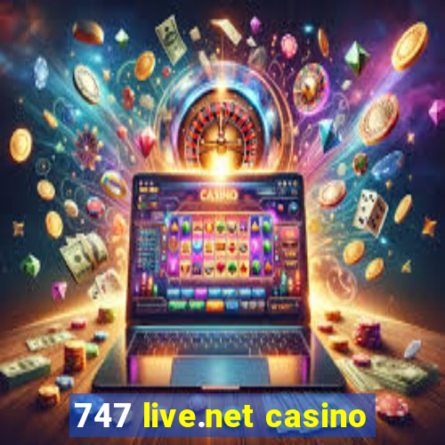 747 live.net casino