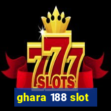 ghara 188 slot