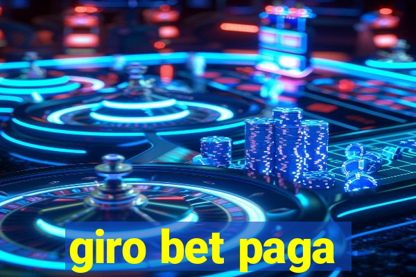 giro bet paga