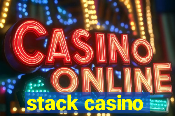 stack casino