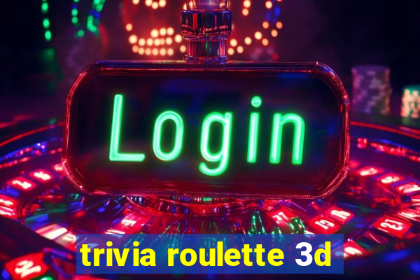 trivia roulette 3d