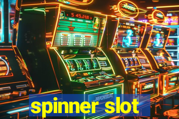 spinner slot