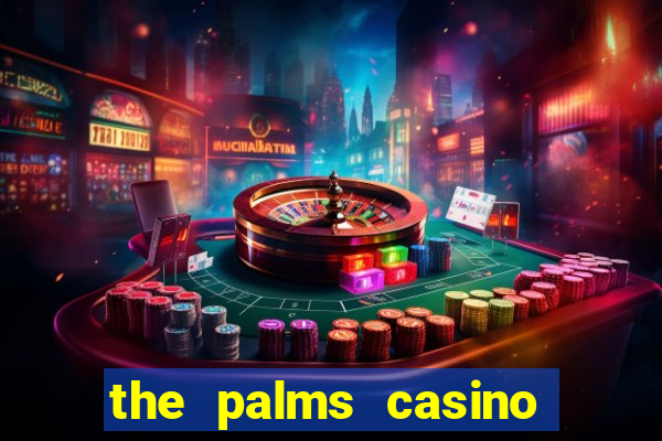 the palms casino and resort