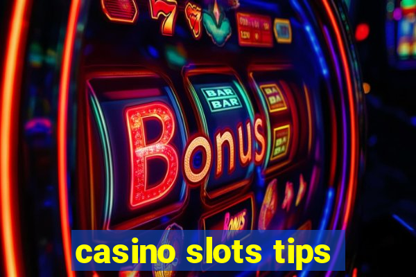 casino slots tips