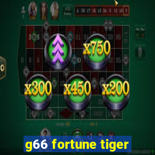 g66 fortune tiger