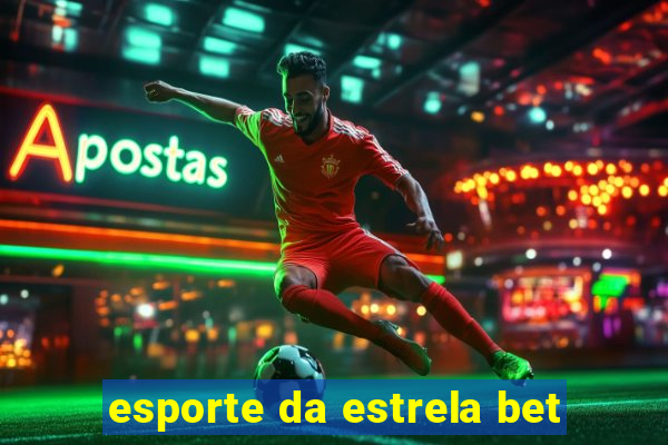 esporte da estrela bet