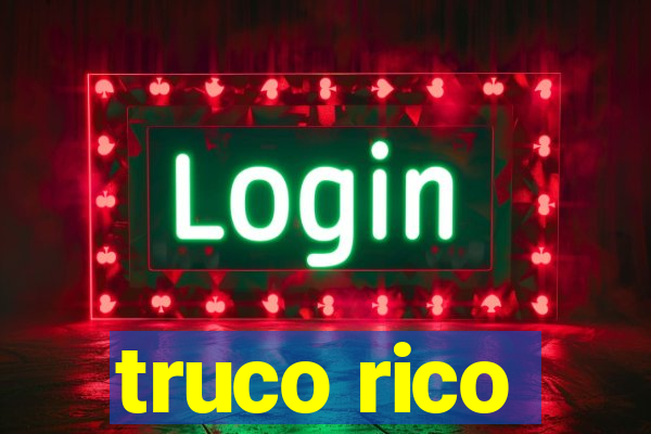 truco rico