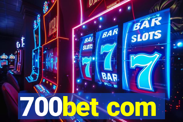 700bet com