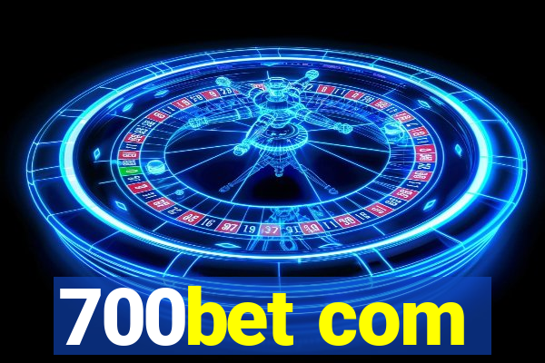 700bet com